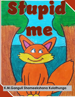 Stupid_Me-K.M._Ganguli_Shameekshana_Kulathunga - DHW ANUSHKA.png